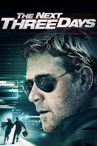 Download The Next Three Days (2010) Dual Audio {Hindi-English} Esubs 480p [400MB] || 720p [1.1GB] || 1080p [2.3GB]