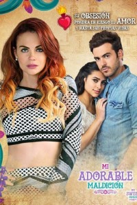 Download My Sweet Curse (Season 1) Mexican Series {Hindi Dubbed} WeB-DL HD 720p [300MB]