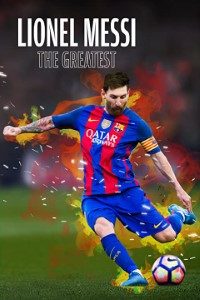 Download Lionel Messi: The Greatest (2020)  {English With Subtitles} 480p [250MB] || 720p [500MB]