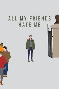 Download All My Friends Hate Me (2021) {English With Subtitles} 480p [300MB] || 720p [800MB] || 1080p [1.4GB]