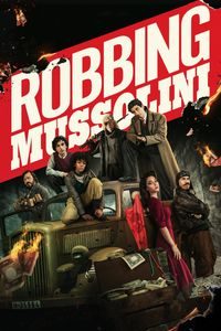 Download Robbing Mussolini (2022) Dual Audio {Hindi-English} WEB-DL ESubs 480p [320MB] || 720p [900MB] || 1080p [2.1GB]