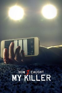 Download How I Caught My Killer (Season 1-2) {English With Subtitles} WeB-DL 720p [330MB] || 1080p [1.3GB]