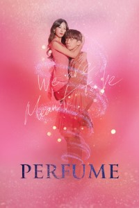 Download Perfume (Season 1) {Hindi Audio With Esubs} WeB-DL 720p [320MB] || 1080p [1.2GB]