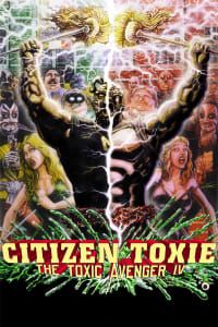 Download Citizen Toxie The Toxic Avenger IV (2000) {English Audio With Subtitles} 480p [320MB] || 720p [880MB] || 1080p [2GB]