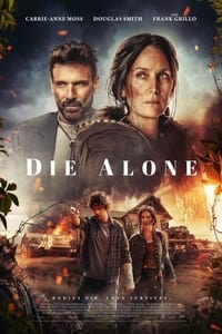 Download Die Alone (2024) (English Audio) Esubs Web-Dl 480p [270MB] || 720p [750MB] || 1080p [1.8GB]