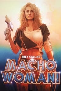 Download They Call Me Macho Woman (1989) Dual Audio {Hindi-English} Esubs BluRay 480p [287MB] || 720p [810MB] || 1080p [1.7GB]