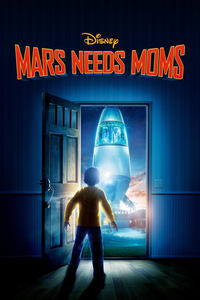 Download Mars Needs Moms (2011) Dual Audio {Hindi-English} Esubs BluRay 480p [306MB] || 720p [867MB] || 1080p [1.8GB]